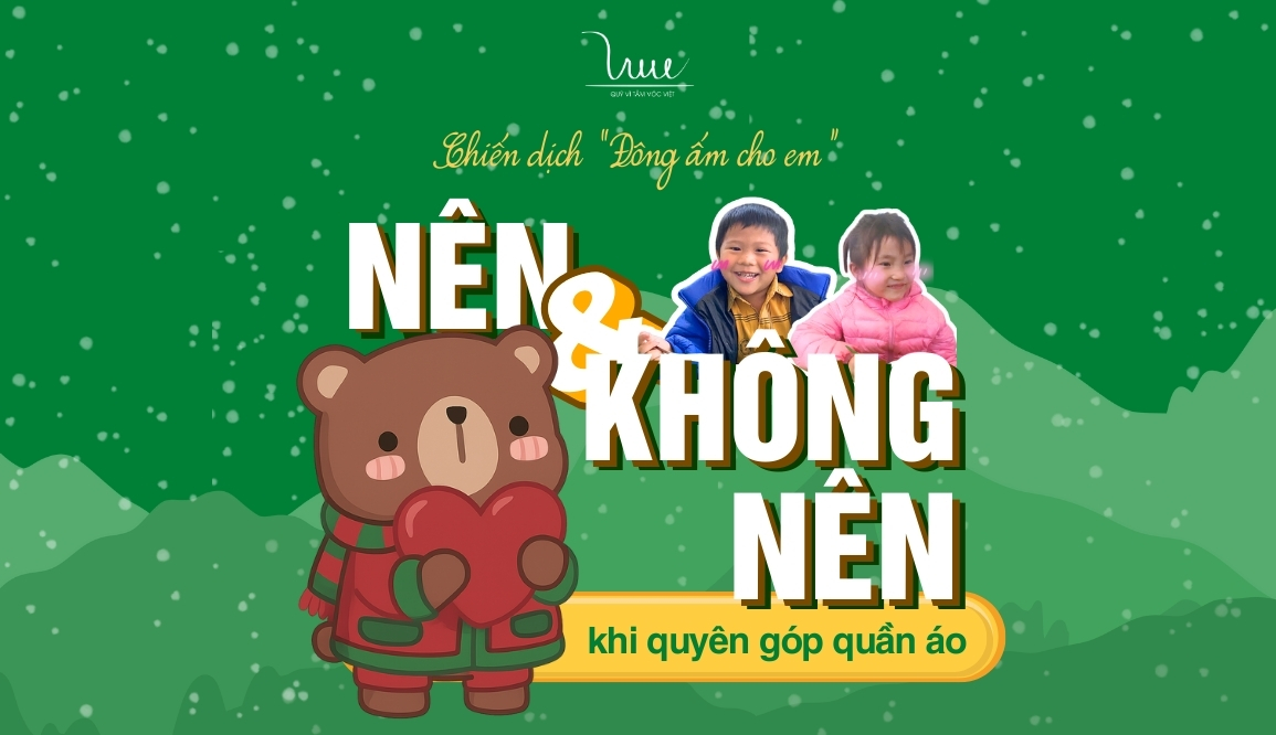 Một vài lưu ý nho nhỏ khi quyên góp quần áo ủng hộ cho chiến dịch “Đông ấm cho em”